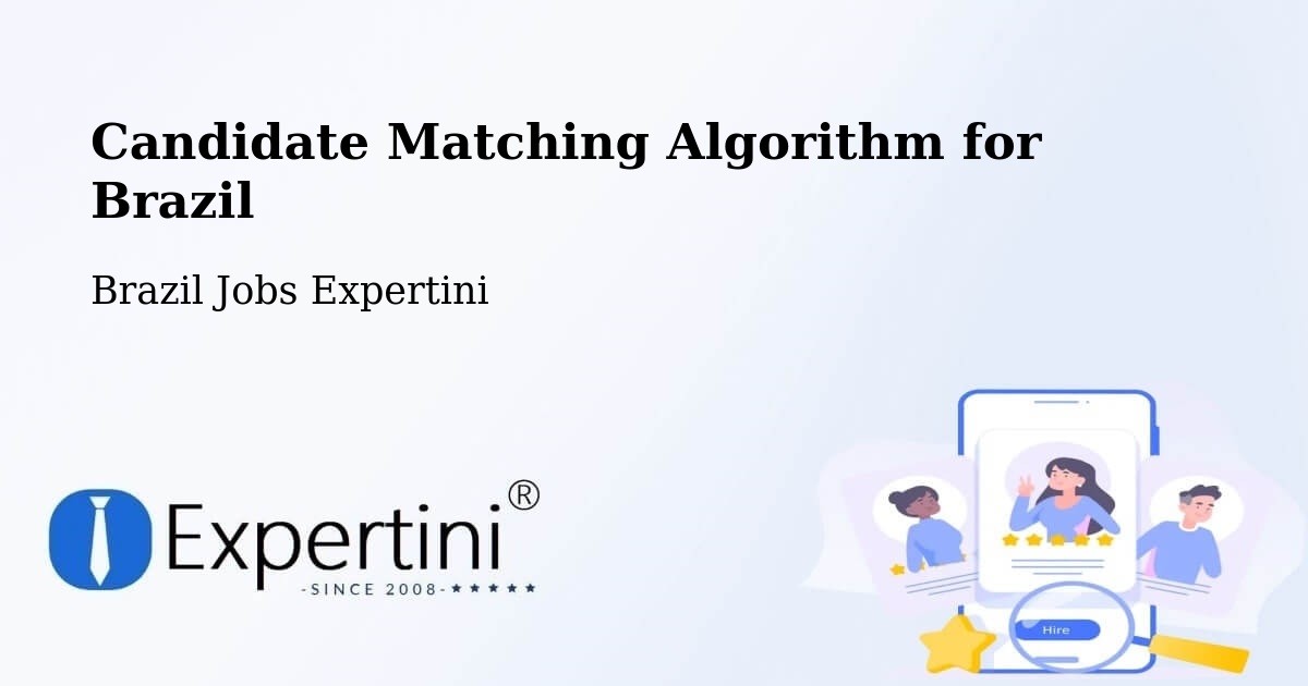 Candidate Matching Algorithm Overview – Santarém - Brazil Jobs Expertini