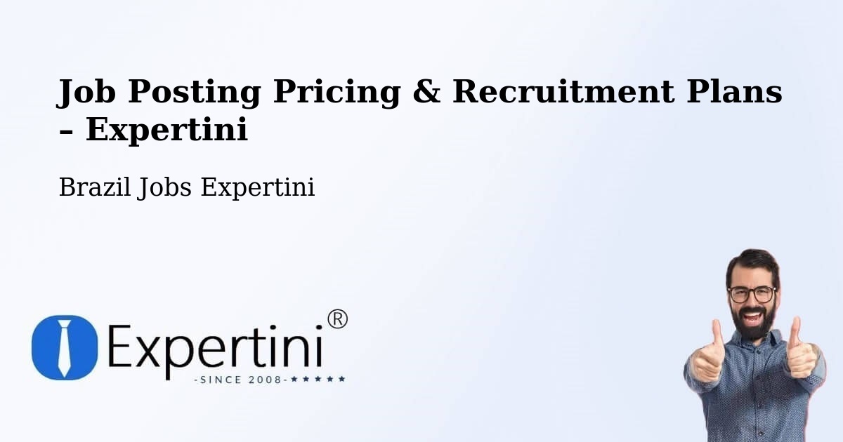 Job Posting Pricing & Recruitment Plans – Santarém - Santarém, Brazil Jobs Expertini