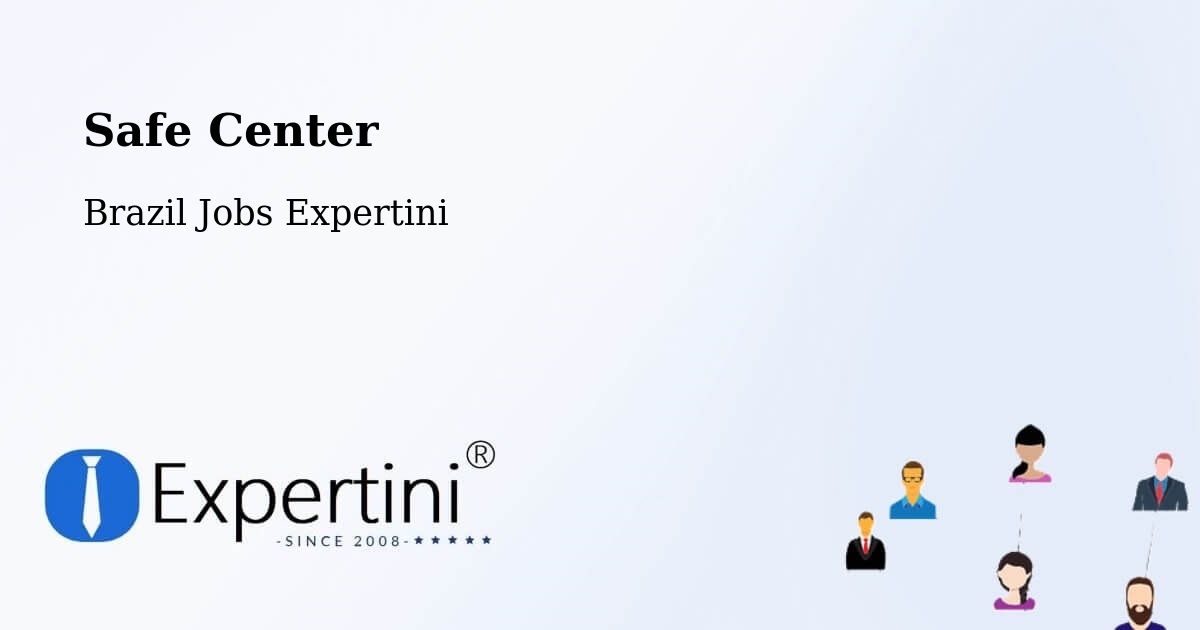 Safety Center – Santarém - Brazil Jobs Expertini